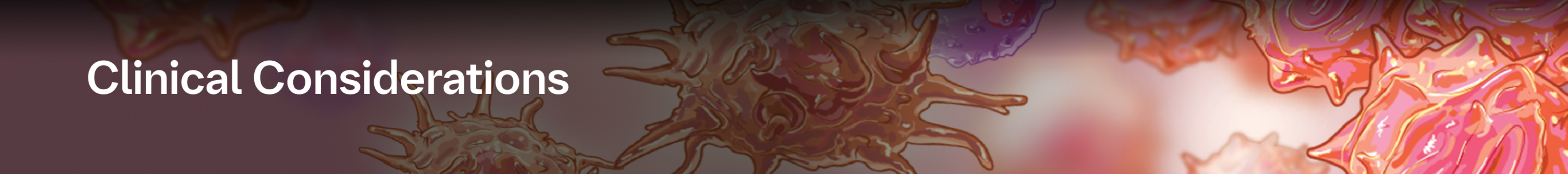 Clinical considerations hero banner